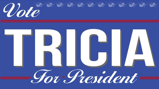 Tricia for President: Make America Organic Again! - Grow Organic