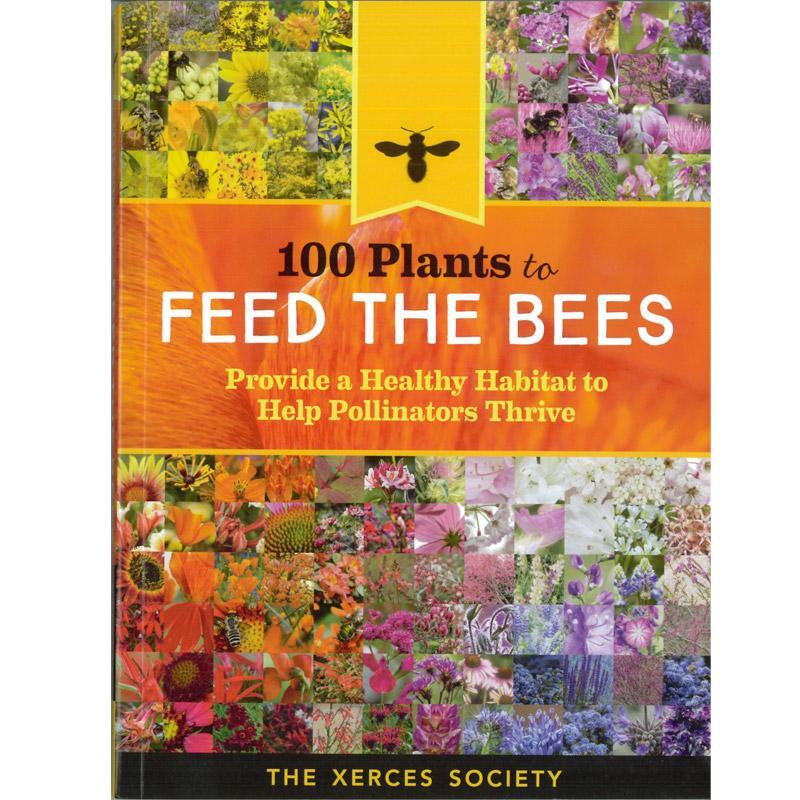 100 Plants to Feed the Bees Grow Organic
