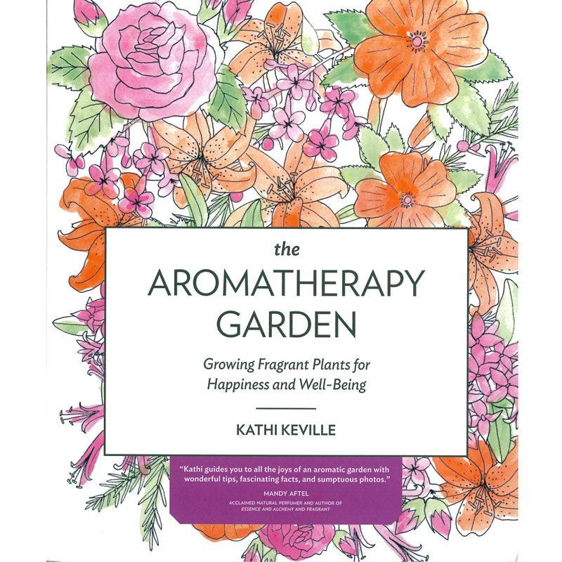 The Aromatherapy Garden Grow Organic