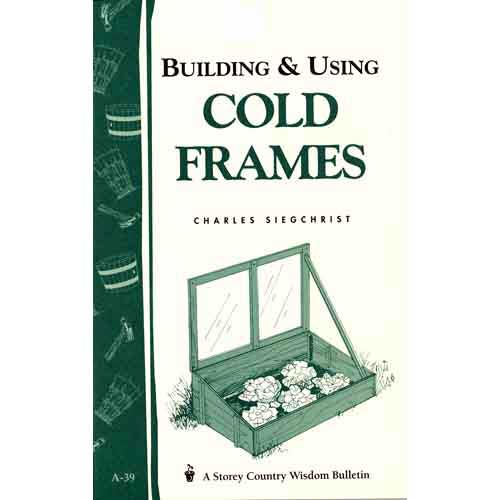 Building & Using Coldframes - Grow Organic Building & Using Coldframes Books