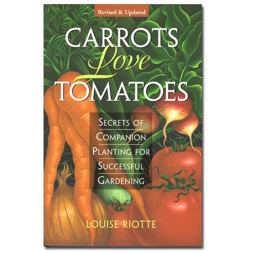 Carrots Love Tomatoes Grow Organic