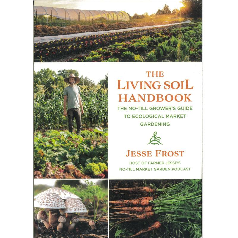 The Living Soil Handbook - Grow Organic