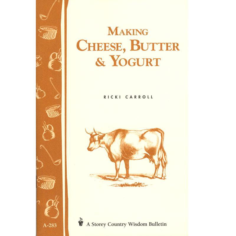 Making Cheese, Butter & Yogurt - Grow Organic Making Cheese, Butter & Yogurt Books