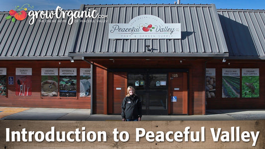 Introduction to Peaceful Valley Farm and Garden Supply and GrowOrganic.com