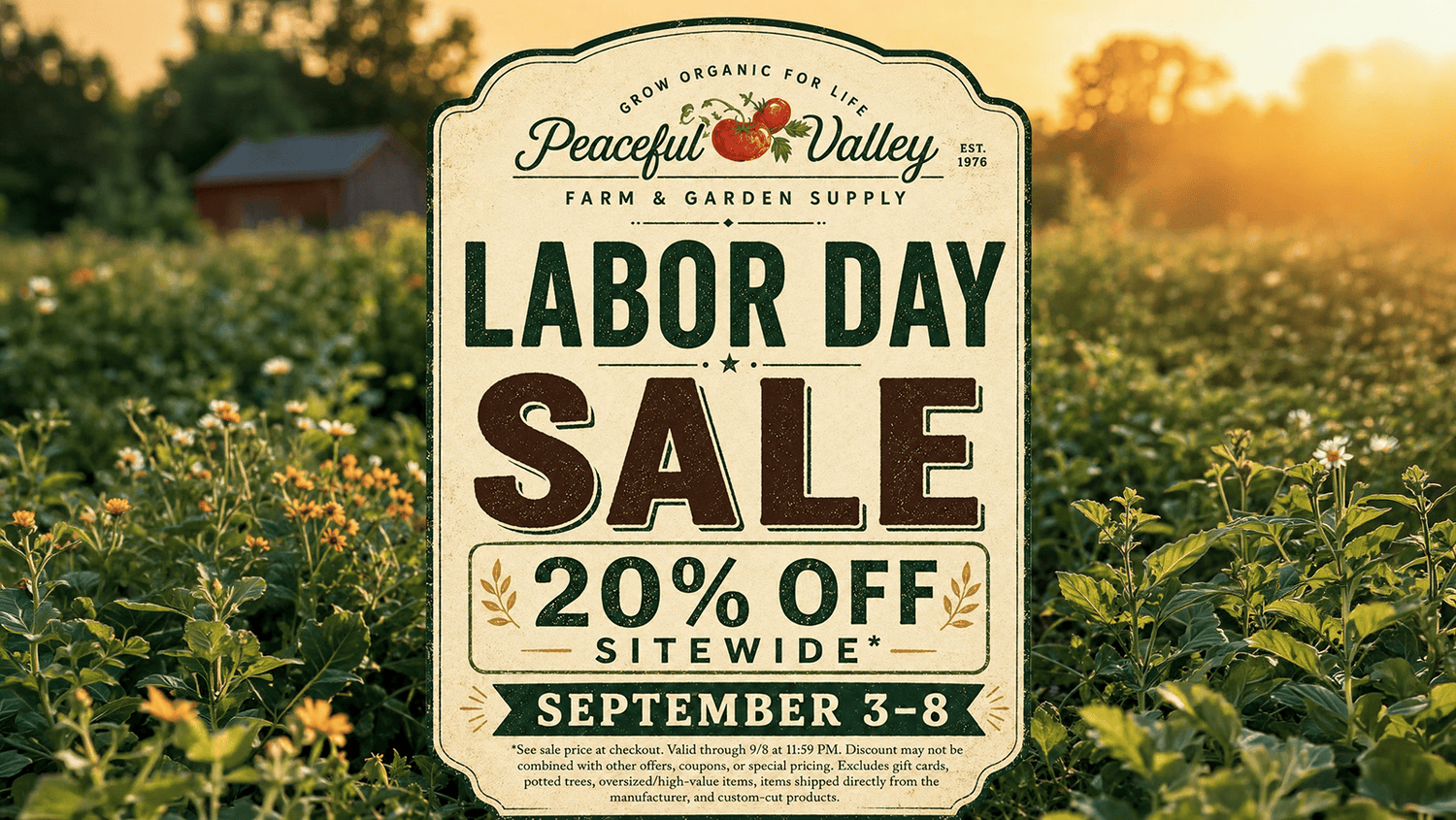 Labor Day Sale 2026 | Peaceful Valley Farm & Garden