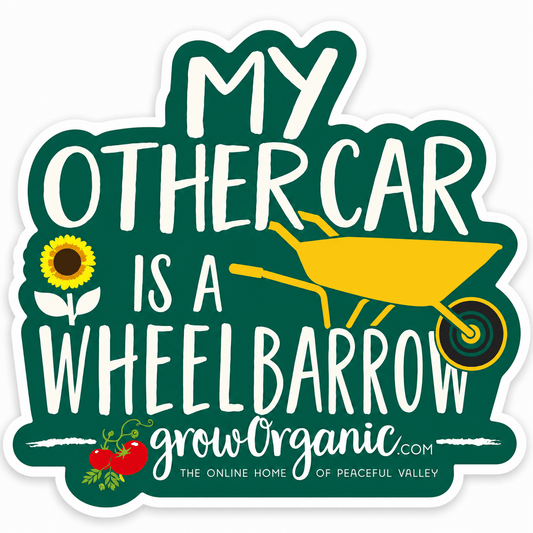 My Other Car is a Wheelbarrow Bumper Sticker Peaceful Valley