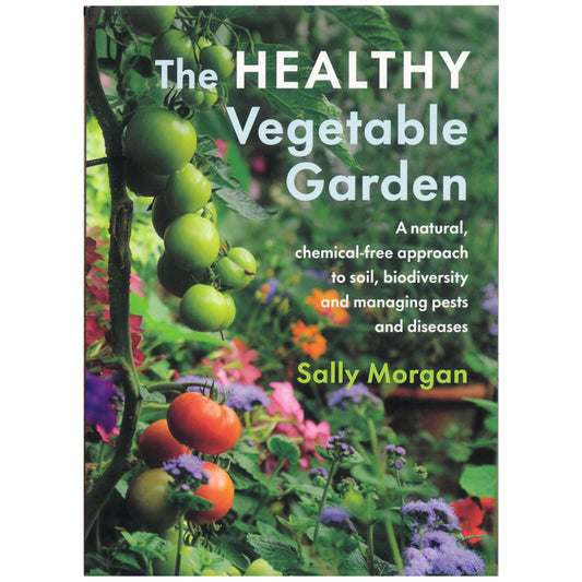 The Healthy Vegetable Garden - Grow Organic The Healthy Vegetable Garden Books