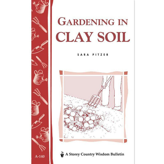 Gardening In Clay Soil Grow Organic