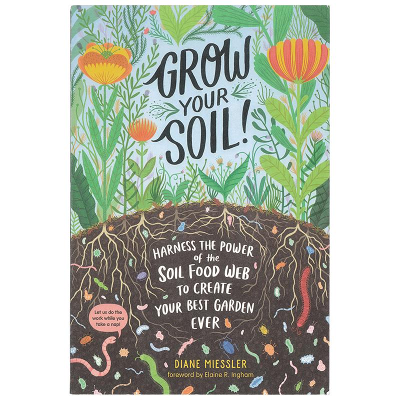 Grow Your Soil - Grow Organic Grow Your Soil Books