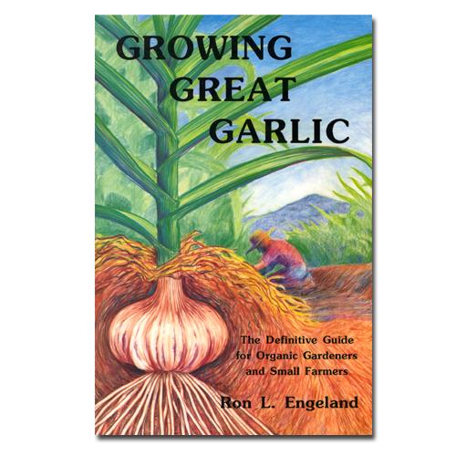 Growing Great Garlic Book for Sale Growing Great Garlic Books