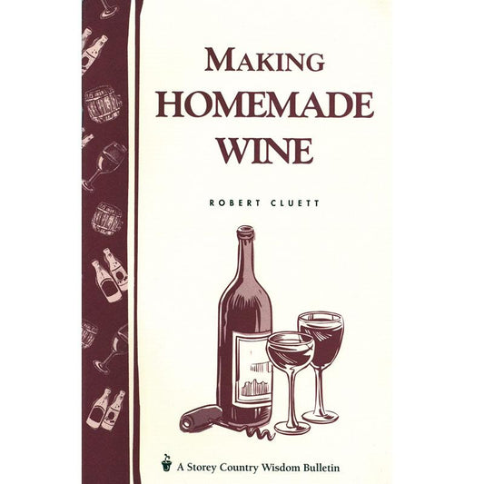 Making Homemade Wine - Grow Organic Making Homemade Wine Books
