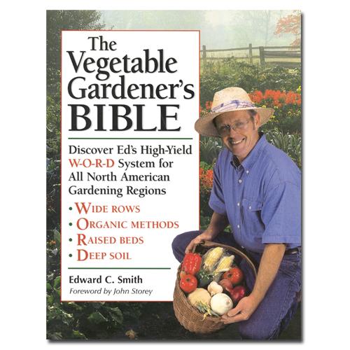 The Vegetable Gardener's Bible - Grow Organic The Vegetable Gardener's Bible Books
